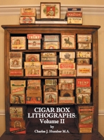 Cigar Box Lithographs: Volume II 1525566709 Book Cover