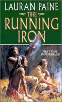 The Running Iron: A Western Story (Leisure Western) 0843949937 Book Cover