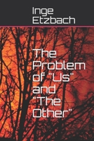 The Problem of "Us" and "The Other" B08LNF3TR2 Book Cover