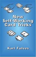 New Self-Working Card Tricks 0486413713 Book Cover