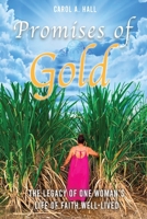 Promises of Gold: The Legacy of One Woman's Life of Faith Well-Lived B0BGN8TN5Q Book Cover
