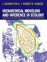 Hierarchical Modeling and Inference in Ecology: The Analysis of Data from Populations, Metapopulations and Communities 0123740975 Book Cover