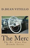 The Merc: The Dr. Gino Van Brando Series 1494810158 Book Cover