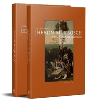 Jheronimus Bosch, Conservation and Restoration: From Former Glory to Changing Appearances (Volume 1: Text, Volume 2: Images) 2503618685 Book Cover