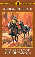 The Secret of Apache Canyon 0449139859 Book Cover