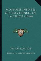 Monnaies Inedites Ou Peu Connues De La Cilicie (1854) 1167384520 Book Cover