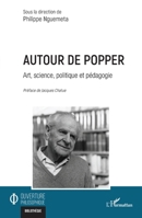Autour de Popper: Art, science, politique et pédagogie (Ouverture Philosophique) (French Edition) 2336419467 Book Cover