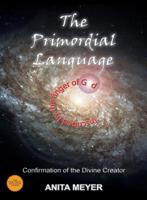 The Primordial Language - Confirmation of the Divine Creator 161500002X Book Cover