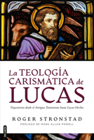 La Teología Carismática de Lucas 1646913450 Book Cover