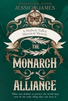 The Monarch Alliance: A Hudson Valley Historical Mystery 1941020518 Book Cover