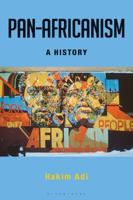 Pan-Africanism: A History 1474254284 Book Cover