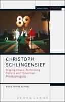Christoph Schlingensief: Staging Chaos, Performing Politics and Theatrical Phantasmagoria (Methuen Drama Engage) 135012656X Book Cover