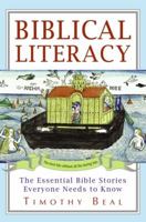 Biblical Literacy: The Essential Bible Stories Everyone Needs to Know 0061718629 Book Cover