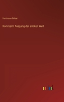 Rom beim Ausgang der antiken Welt (German Edition) 3368603329 Book Cover