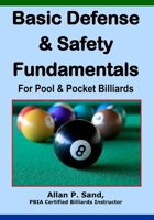 Basic Defense & Safety Fundamentals for Pool & Pocket Billiards 1625050046 Book Cover