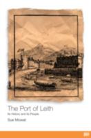The Port of Leith: Its History and its People 1904607179 Book Cover