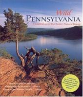 Wild Pennsylvania: A Celebration of Our State's Natural Beauty 076032638X Book Cover