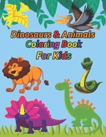 Dinosaurs & Animals coloring book: Easy and Fun Coloring Pages of Dinosaurs & Animals for Kids Boys, Girls B08SGZL8NW Book Cover