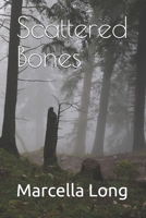 Scattered Bones B08KTTL7NC Book Cover