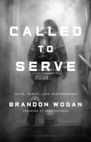Called to Serve: Faith, Family, and Brotherhood B0H5VMGY5Y Book Cover