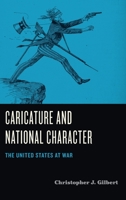 Caricature and National Character: The United States at War 0271089776 Book Cover