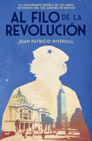 Al filo de la revolución 6070775716 Book Cover