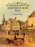 Hammersmith and Shepherds Bush Past 094866732X Book Cover