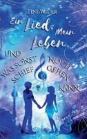 Ein Lied, mein Leben und was sonst noch schiefgehen kann 3347151941 Book Cover