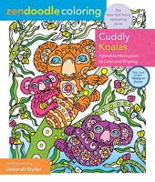 Zendoodle Coloring: Cuddly Koalas: Adorable Marsupials to Color and Display 1250273889 Book Cover