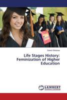 Life Stages History: Feminization of Higher Education 3659820504 Book Cover