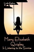 Mary Elisabeth Quigley is Listening to the Sunrise 1665716797 Book Cover