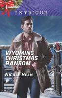 Wyoming Christmas Ransom 1335526811 Book Cover