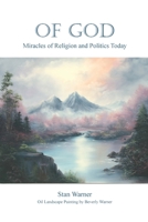 Of God: Miracles of Religion and Politics Today B0B9FQBCYM Book Cover