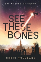 See These Bones 1733482415 Book Cover