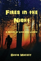 Fires in the Night: A Novel of Love and Legend 1943119139 Book Cover