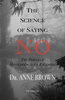 The Science of Saying No 1937487601 Book Cover