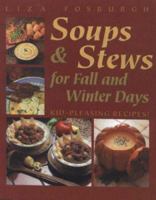 Soups & Stews for Fall and Winter Days 1581570139 Book Cover