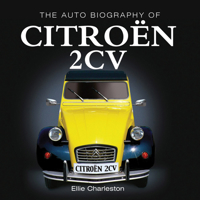 The Auto Biography of the Citroën 2CV 1782815473 Book Cover