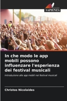 In che modo le app mobili possono influenzare l'esperienza dei festival musicali (Italian Edition) 6208644976 Book Cover