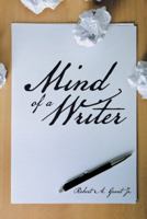 Mind of a Writer 1491865148 Book Cover