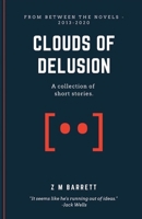 Clouds of Delusion: A collection of short stories B08NDT4H3G Book Cover