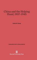 China and the Helping Hand, 1937-1945 0674434846 Book Cover