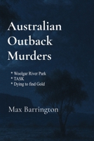 Australian Outback Murders: Three short Australian Mystery Murder Stories 0975653806 Book Cover