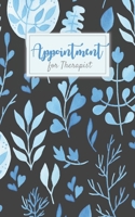 Appointment for Therapist: Jan to Dec 2020 Therapist Appointment Book Record Clients Appointments, Plans, Therapy Interventions, Note Taking Log Logbook Diary for Clinics 1695772113 Book Cover