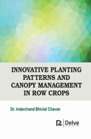 Innovative Planting Patterns and Canopy Management in Row Crops 1779569920 Book Cover