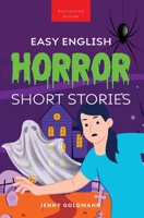 Easy English Horror Short Stories: 9 Spooky Tales for Adventurous English Learners 6192642206 Book Cover