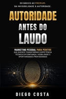 AUTORIDADE ANTES DO LAUDO: MARKETING PARA PERITOS (Portuguese Edition) B0HFB86CPX Book Cover