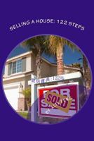 Selling a house: 122 steps 1530806410 Book Cover
