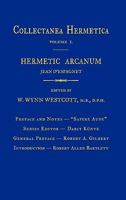 Hermetic Arcanum: Collectanea Hermetica Volume 1 1926982002 Book Cover