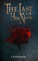 The Last of His Name 1714511049 Book Cover